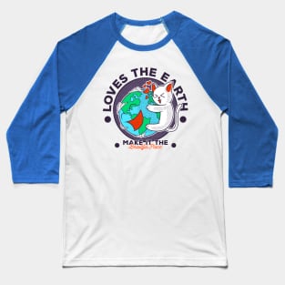 Love The Earth Baseball T-Shirt